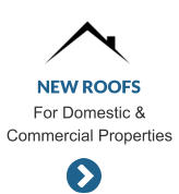 NEW ROOFS For Domestic & Commercial Properties