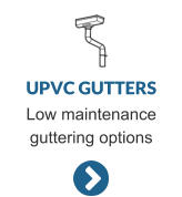 UPVC GUTTERS Low maintenance guttering options